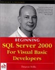 Beginning SQL Server 2000 For Visual Basic Developers