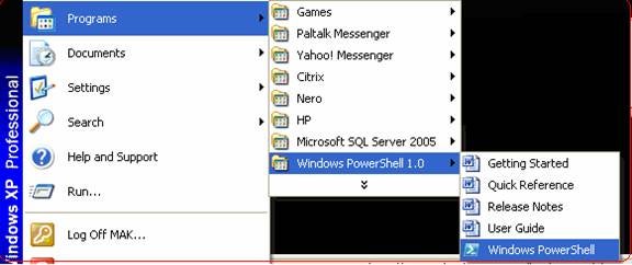start PowerShell by selecting Programs-Windows PowerShell 1.0-Windows PowerShell