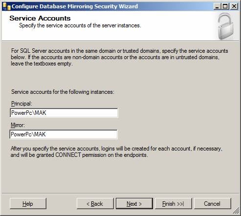 Type the appropriate service account you want to use for the database mirroring